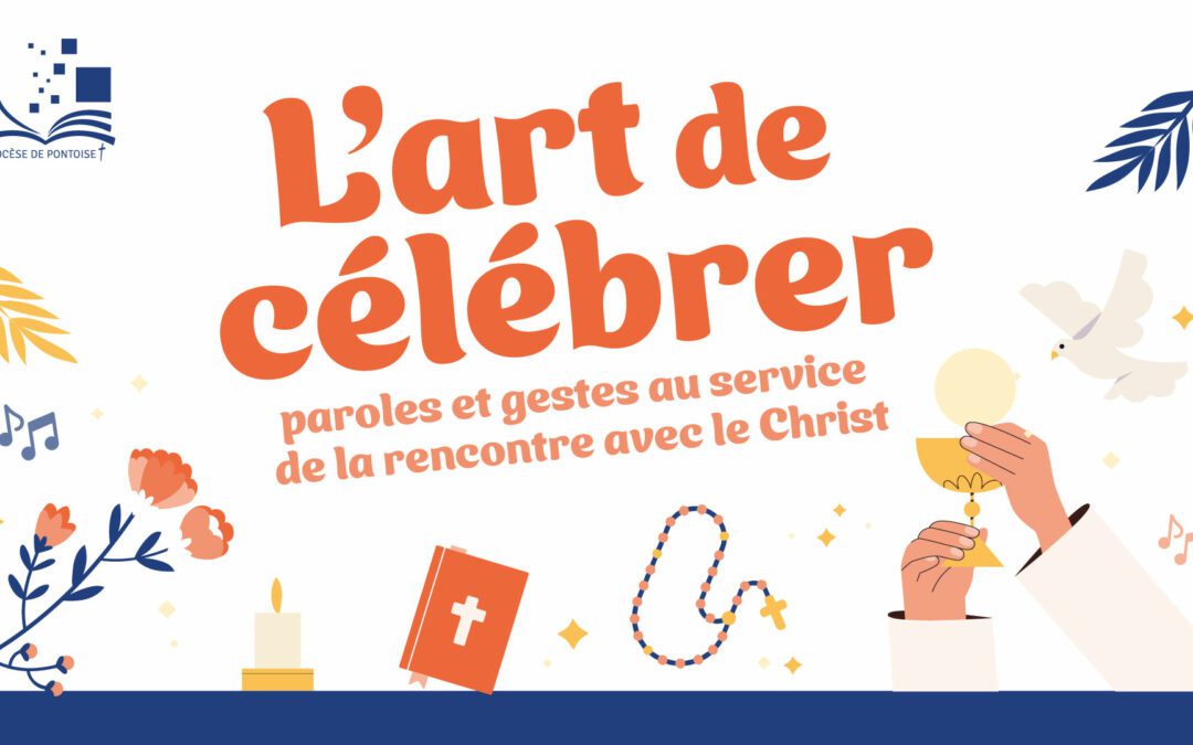 Journée diocésaine de liturgie : « L’art de célébrer »